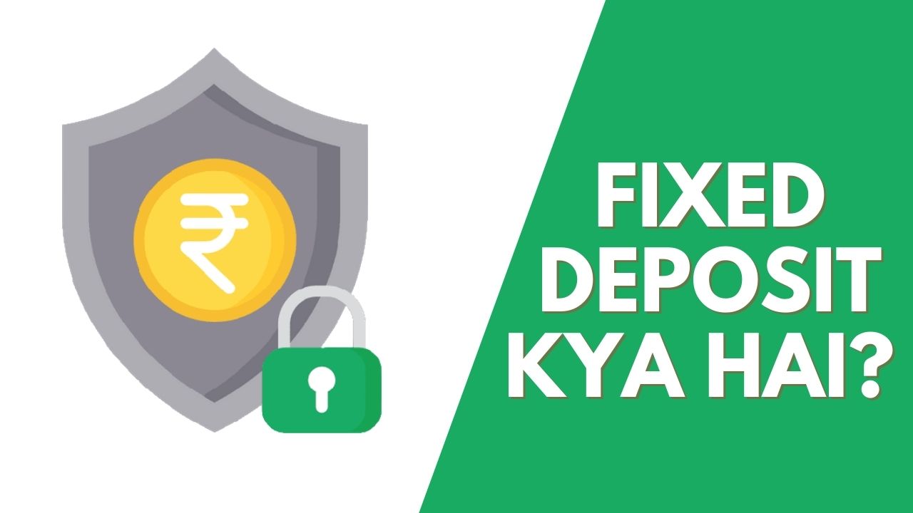 fixed-deposit-kya-hai-fixed-deposit-in-hindi-techno-ajeet