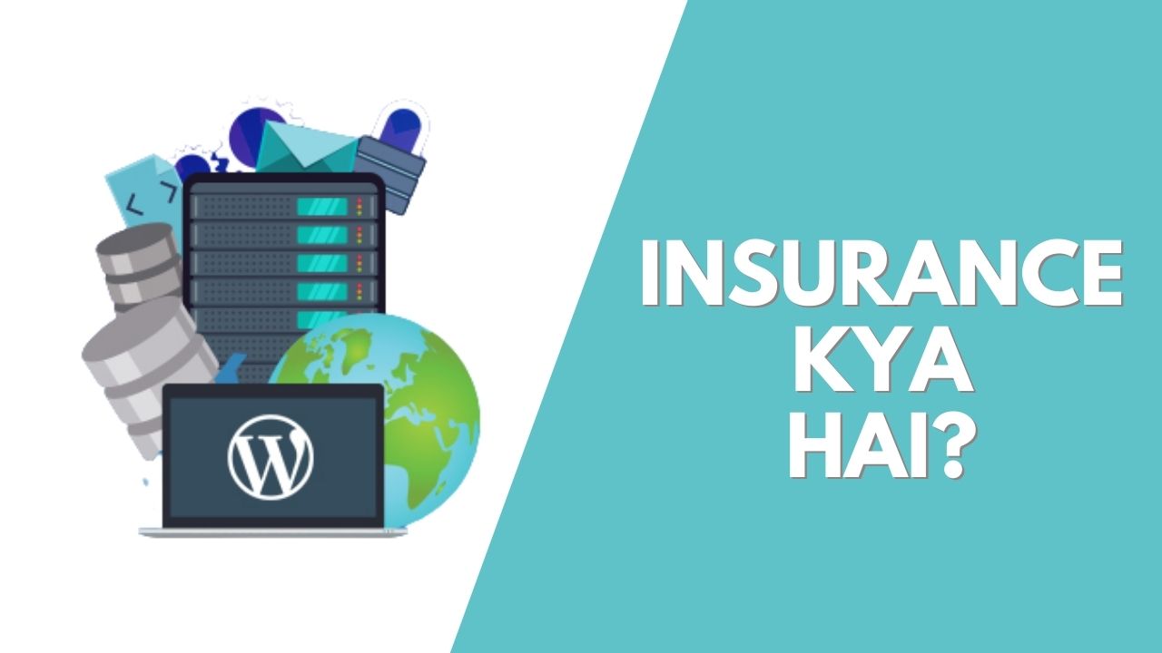 Insurance Kya Hai? Type of Insurance | - Techno Ajeet